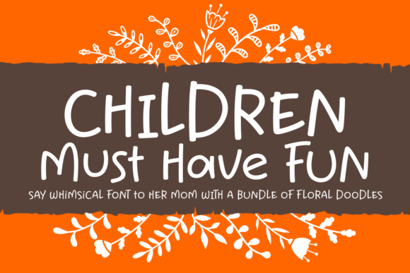 Children Must Have Fun: A Playful Font for Your Brand